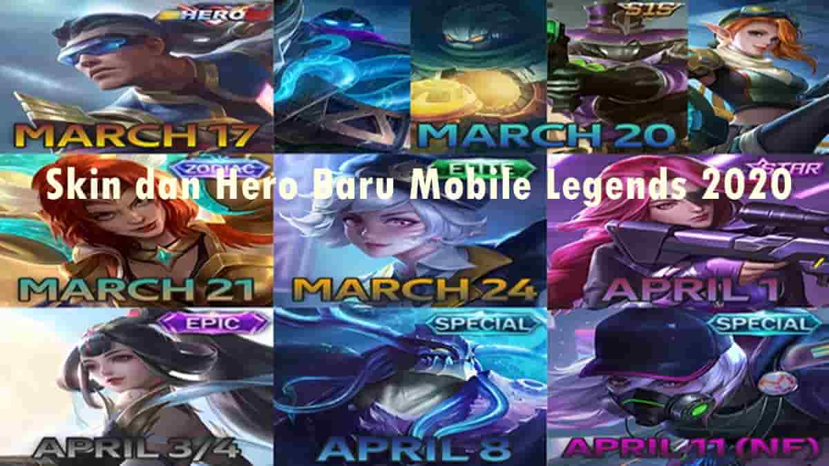 Skin Dan Hero Baru Mobile Legends Rilis Bulan Maret April 2020 Jurnalfaktacom