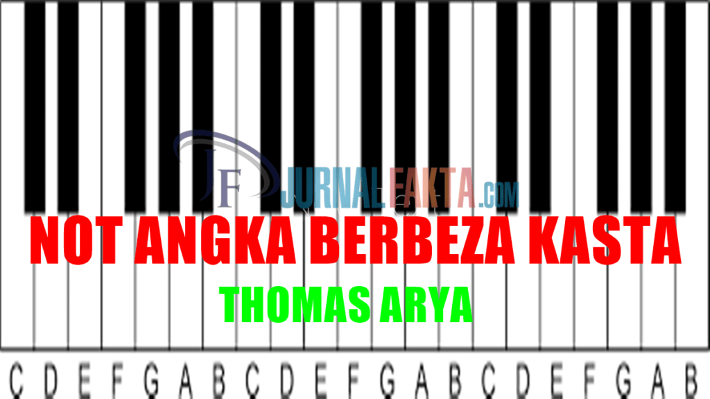 Not Angka Berbeza Kasta - Thomas Arya | Jurnalfakta.com